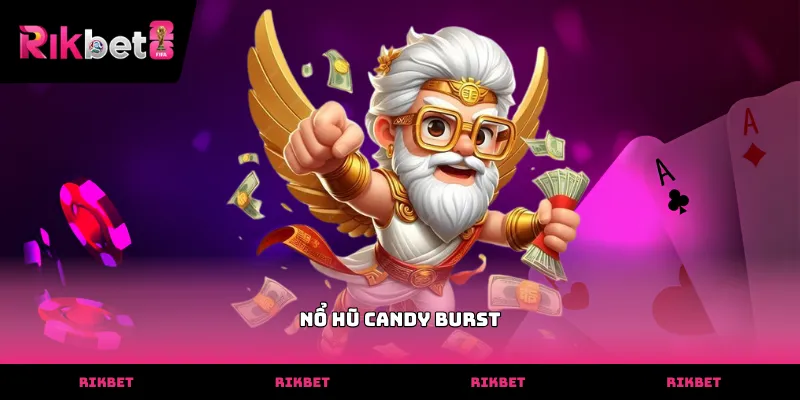 Vòng quay nổ hũ candy burst kẹo ngọt rực rỡ tại RIKBET